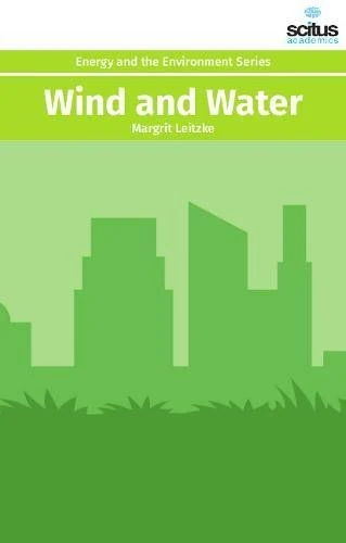 Wind and Water (Energy and the Environment) - Scitus Academics