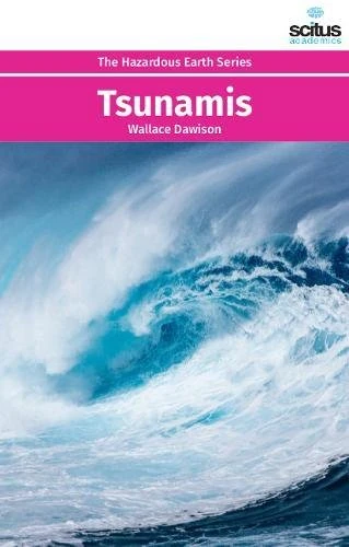 Tsunamis (Hazardous Earth) - Scitus Academics LLC Book