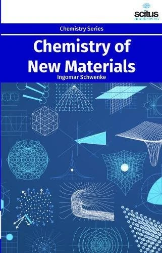 Chemistry of New Materials - Scitus Academics LLC Book