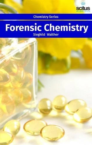 Forensic Chemistry - Scitus Academics LLC Science Book