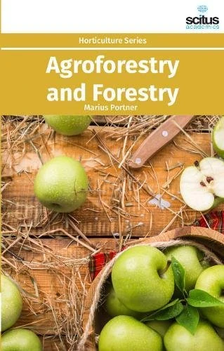 Agroforestry and Forestry (Horticulture) - Scitus Academics