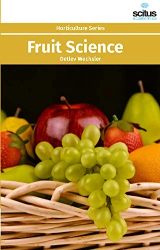 Fruit Science (Horticulture) - Scitus Academics LLC Book