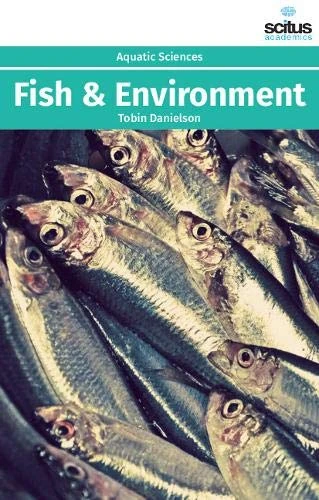 Fish and Environment (Aquatic Sciences) - Scitus Academics LLC