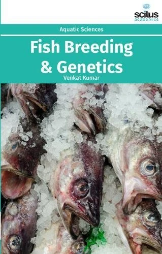 Fish Breeding & Genetics (Aquatic Sciences) - Scitus Academics