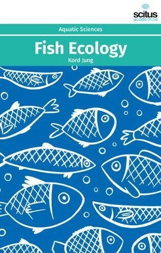 Fish Ecology (Aquatic Sciences) - Scitus Academics LLC