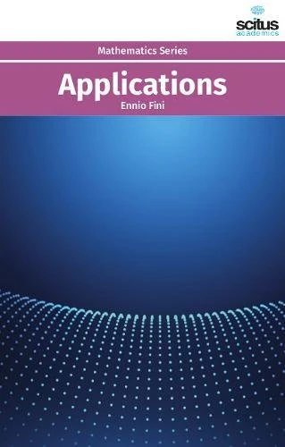 Applications (Mathematics) - Scitus Academics LLC Book