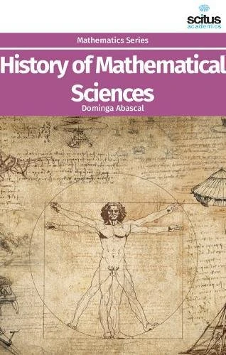 History of Mathematical Sciences - Scitus Academics LLC