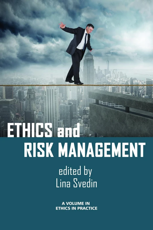 Ethics and Risk Management (Ethics in Practice)