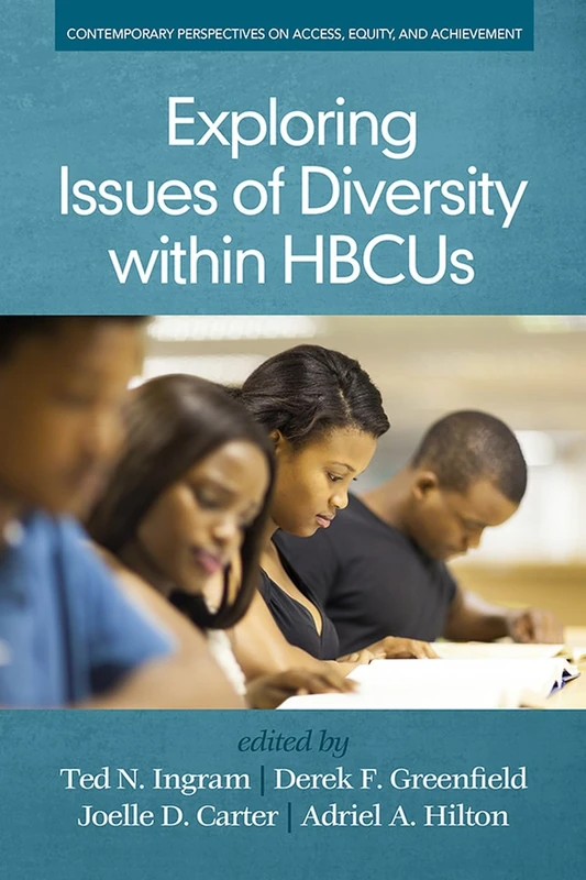 Exploring Issues of Diversity within HBCUs (Contemporary Perspectives on Access, Equity and Achievement)