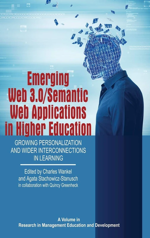 Emerging Web 3.0/ Semantic Web Applications in Higher Education: Growing Personalization and Wider Interconnections in Learning (Research in Management Education and Development) - Image 1