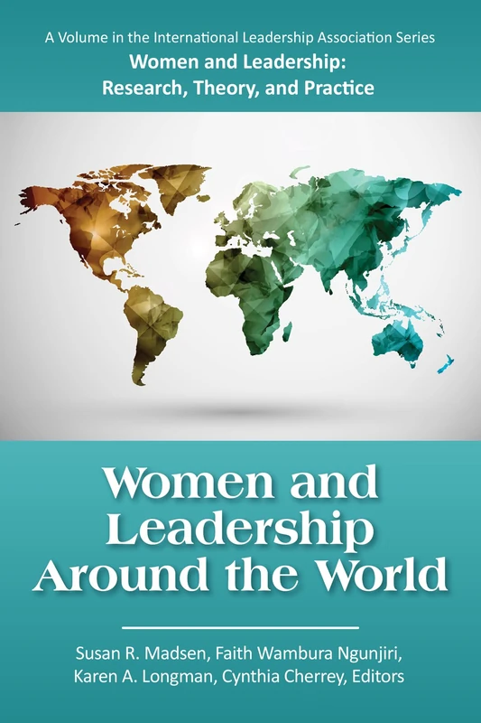 Women and Leadership Around the World (Women and Leadership: Research, Theory, and Practice)