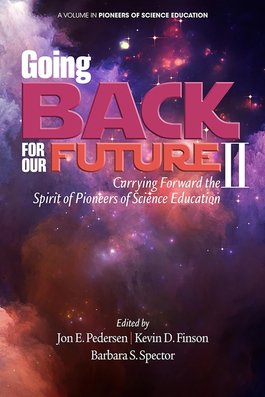 Going Back for Our Future II: Carrying Forward the Spirit of Pioneers of Science Education