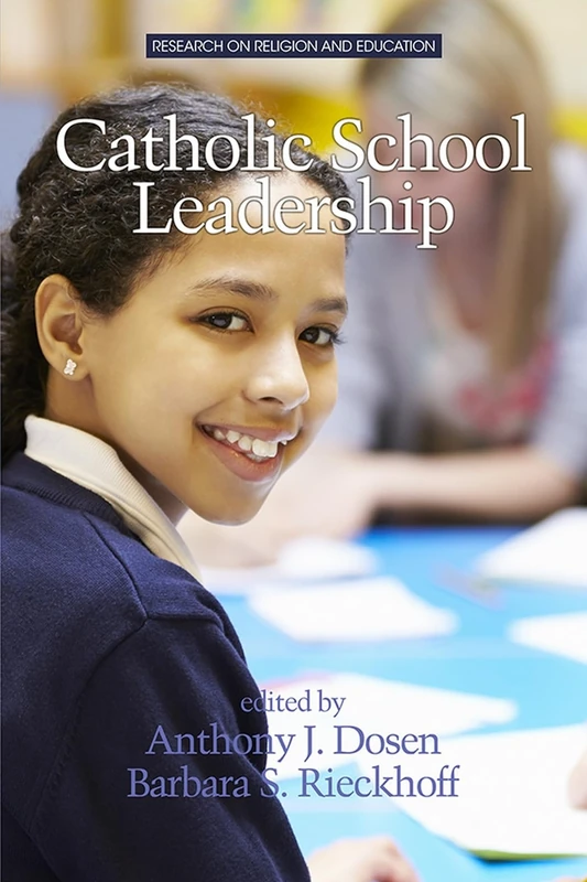 Catholic School Leadership (Research on Religion and Education)