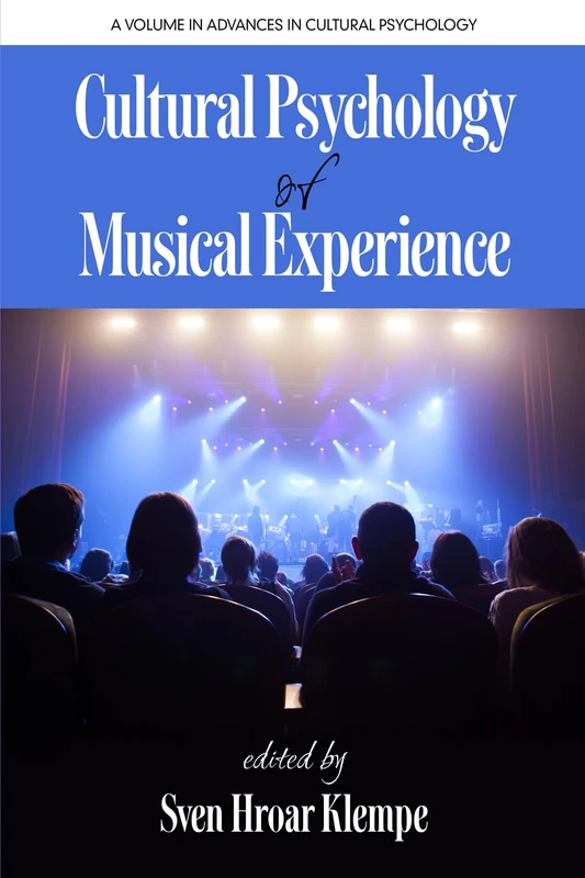 Cultural Psychology of Musical Experience (HC) (Advances in Cultural Psychology) (Advances in Cultural Psychology: Constructing Human Development)