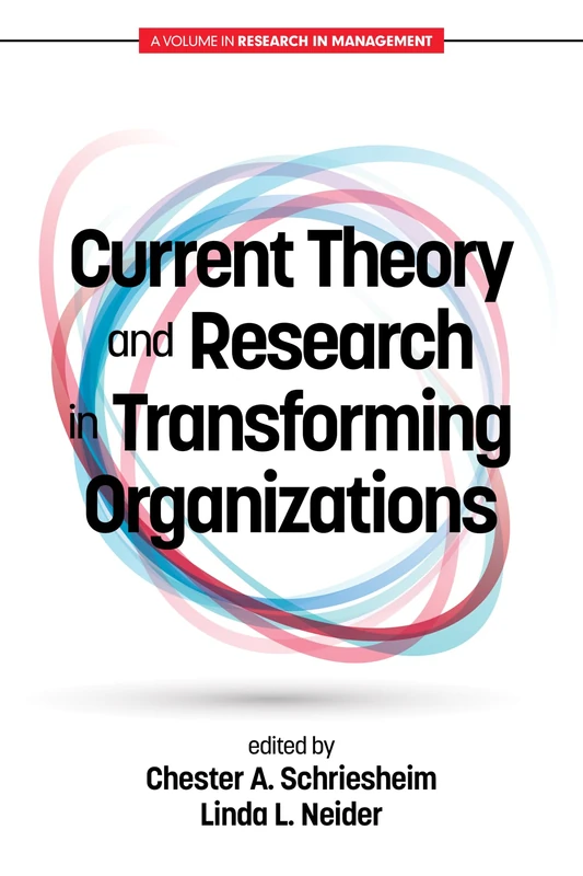 Current Theory and Research in Transforming Organizations (Research in Mangement)