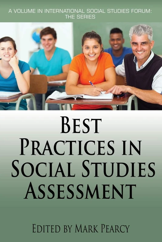 Best Practices in Social Studies in Assessment (International Social Studies Forum) (International Social Studies Forum: The Series)