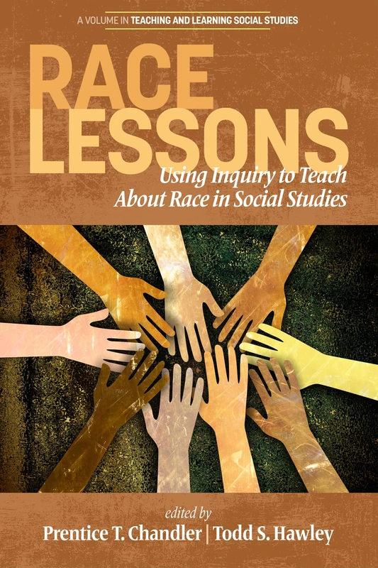 Race Lessons: Using Inquiry to Teach About Race in Social Studies (Teaching and Learning Social Studies)