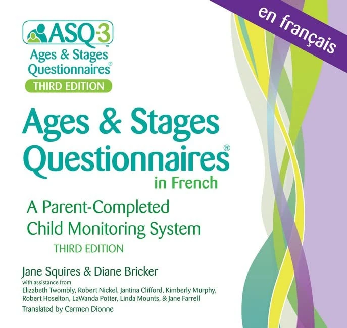 Ages & Stages Questionnaires in French, (ASQ-3(TM) French): A Parent-Completed Child Monitoring System (Asq-3 Ages & Stages Questionnaires)
