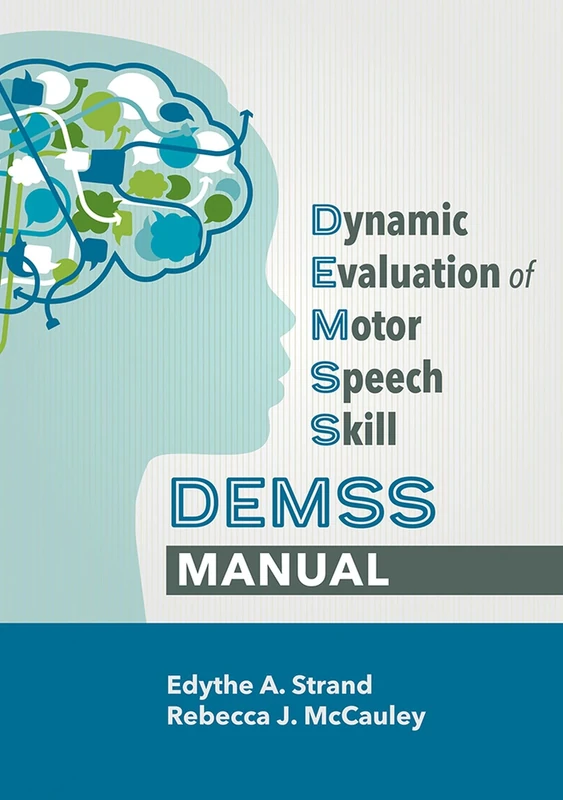 Dynamic Evaluation of Motor Speech Skills (DEMSS) Manual