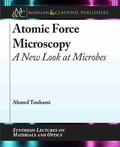 Atomic Force Microscopy: A New Look at Microbes (Synthesis Lectures on Materials and Optics) - Image 1