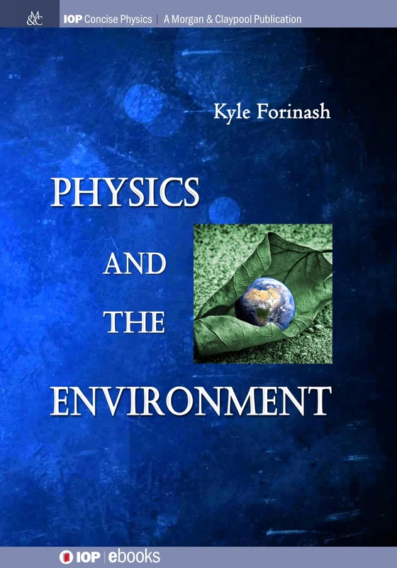 Physics and the Environment (IOP Concise Physics)