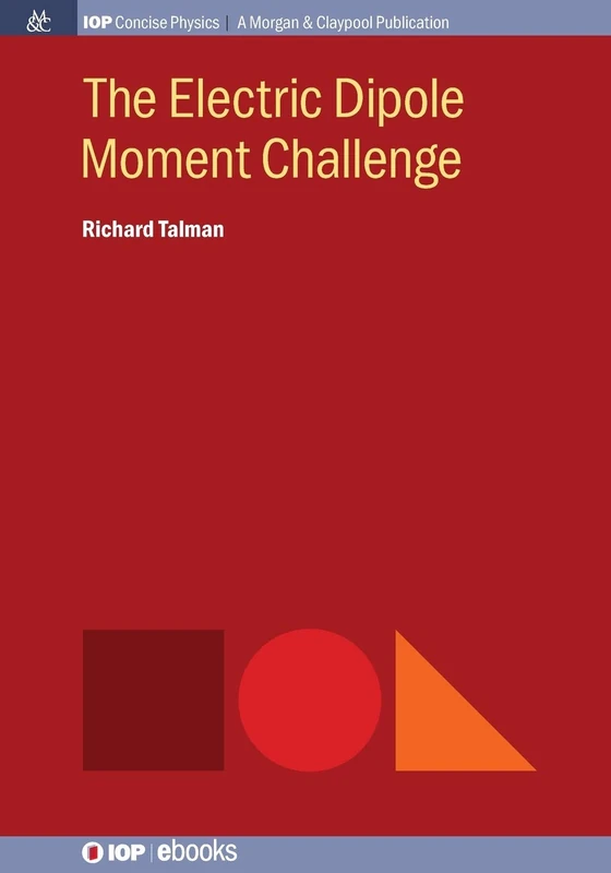 The Electric Dipole Moment Challenge (Iop Concise Physics) - Image 1