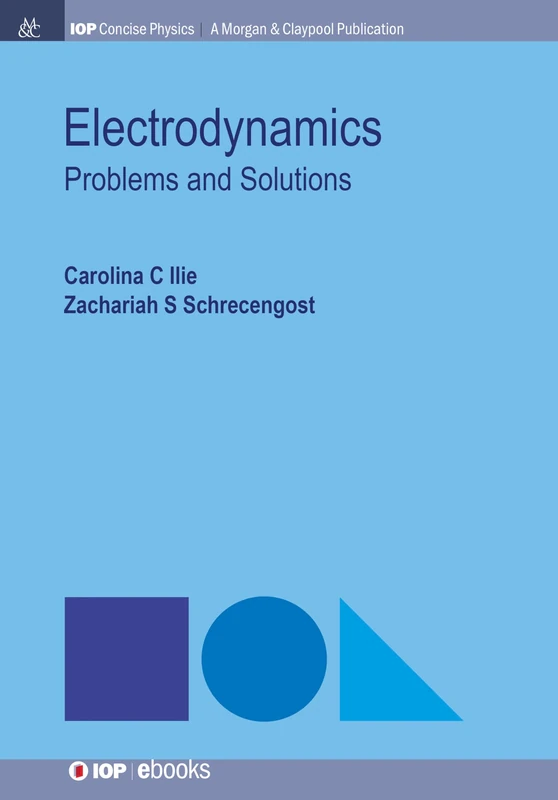 Electrodynamics: Problems and Solutions (IOP Concise Physics)