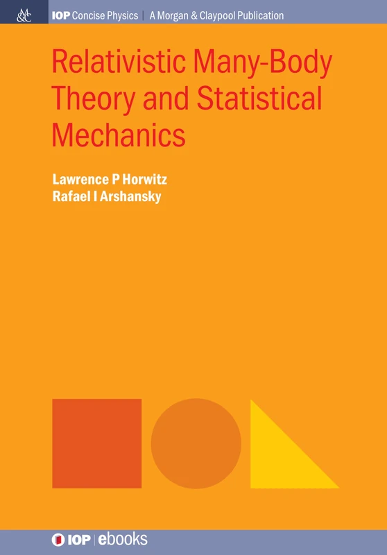 Relativistic Many-Body Theory and Statistical Mechanics (IOP Concise Physics)