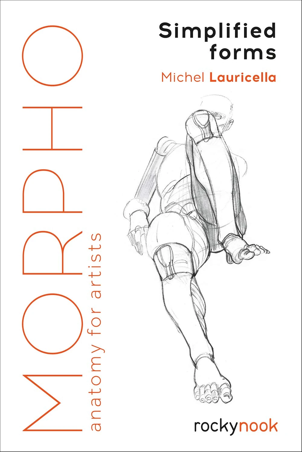 Morpho: Simplified Forms: Anatomy for Artists: 2 (Morpho: Anatomy for Artists)
