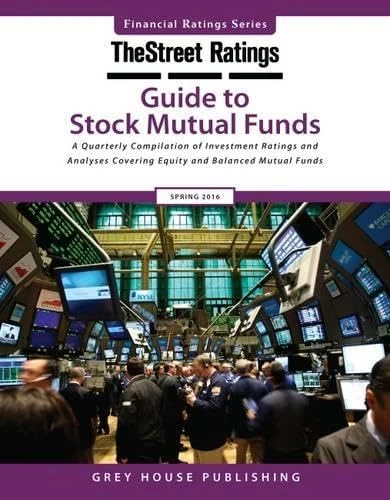 TheStreet Ratings Guide to Stock Mutual Funds, Summer 2016 (Thestreet.Com Ratings Guide to Stock Mutual Funds)