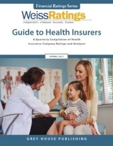 Weiss Ratings Guide to Health Insurers Fall 2017