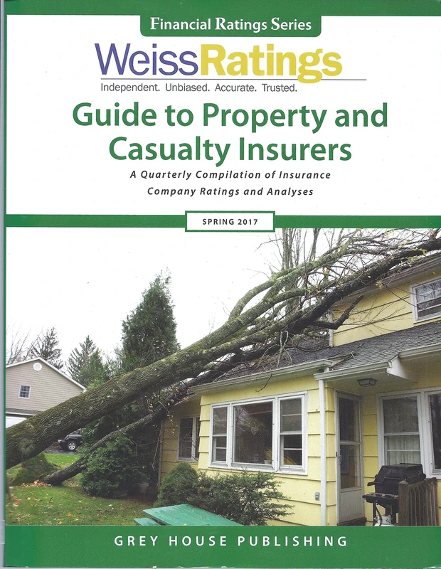 Weiss Ratings Guide to Property & Casualty Insurers Spring 2017 (Financial Ratings)