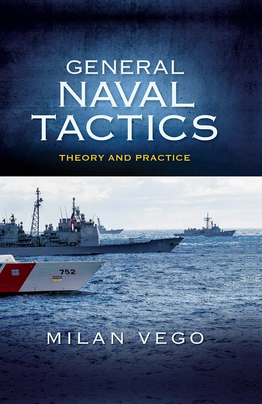 General Naval Tactics: Theory and Practice (Blue & Gold Professional Library)