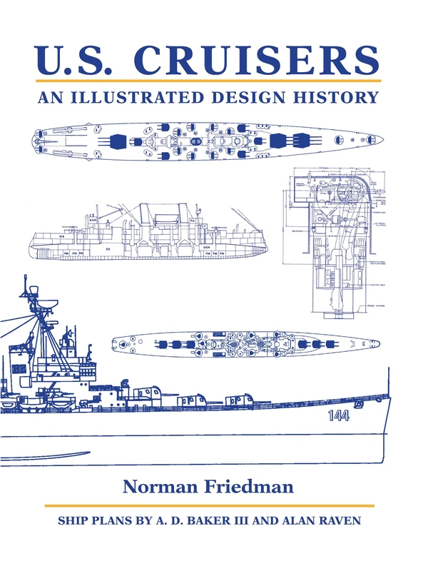 U.S. Cruisers: An Illustrated Design History