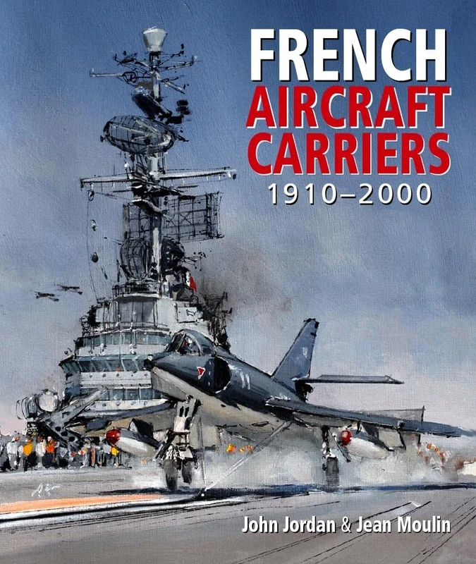 French Aircraft Carriers, 1910-2000