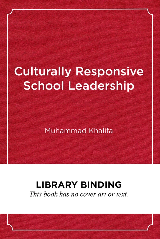 Culturally Responsive School Leadership (Race and Education)
