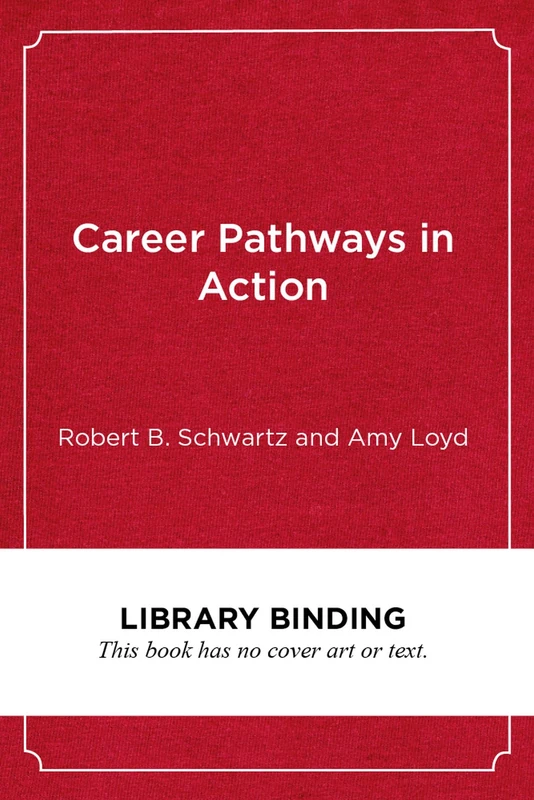 Career Pathways in Action: Case Studies from the Field (Work and Learning Series)
