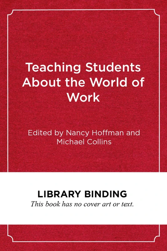 Teaching Students About the World of Work: A Challenge to Postsecondary Educators (Work and Learning)
