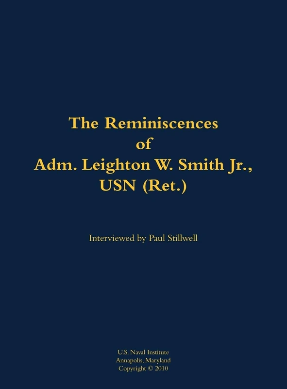 The Reminiscences of Adm. Leighton W. Smith Jr., USN (Ret.): 1939-