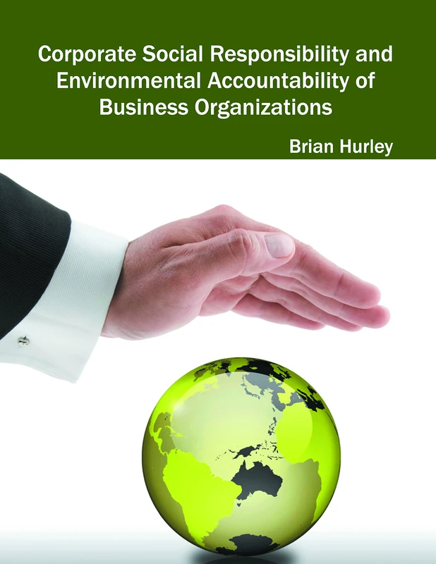 Corporate Social Responsibility and Environmental Accountability of Business Organizations - Image 1