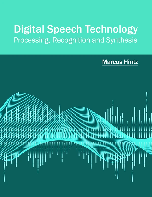 Digital Speech Technology: Processing, Recognition and Synthesis