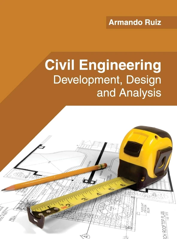 Civil Engineering: Development, Design and Analysis