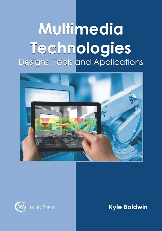 Multimedia Technologies: Designs, Tools and Applications