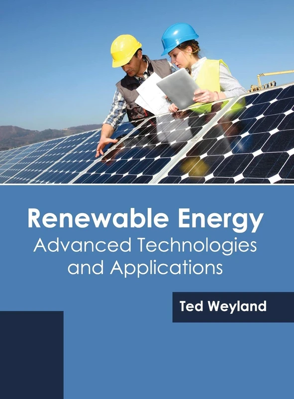 Renewable Energy: Advanced Technologies and Applications