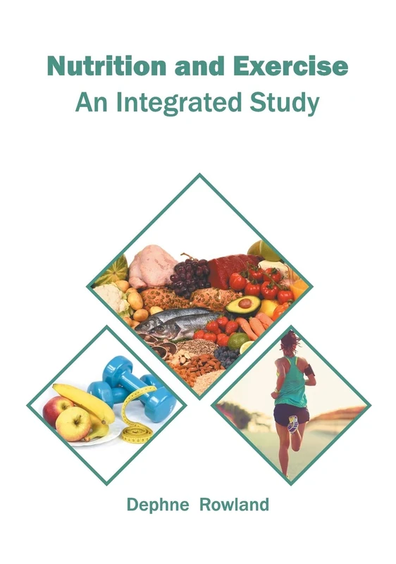 Nutrition and Exercise: An Integrated Study