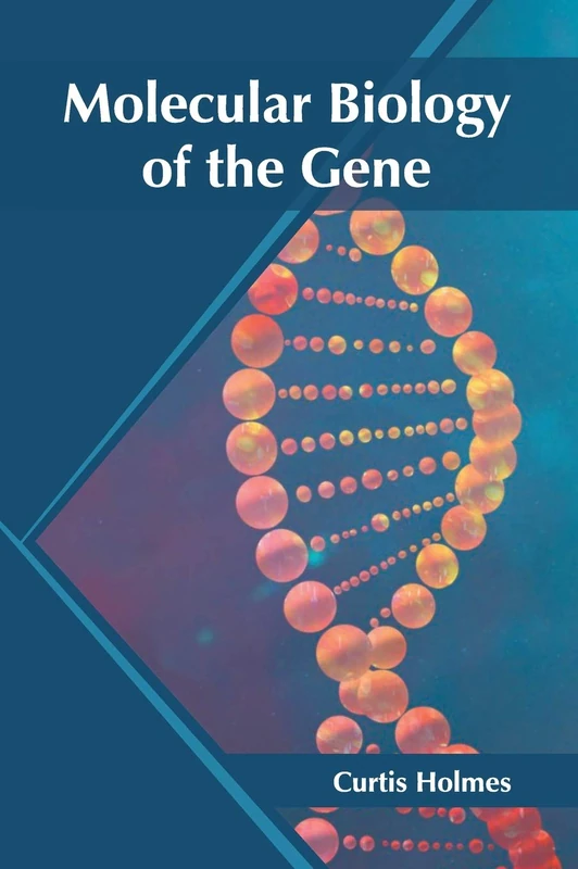 Molecular Biology of the Gene