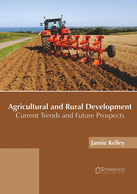 Agricultural and Rural Development: Current Trends and Future Prospects