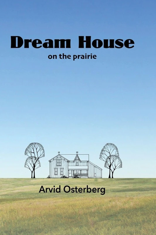Dream House On the Prairie