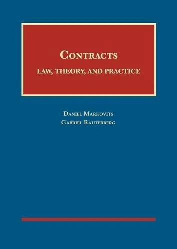 Contracts: Law, Theory, and Practice (University Casebook Series)