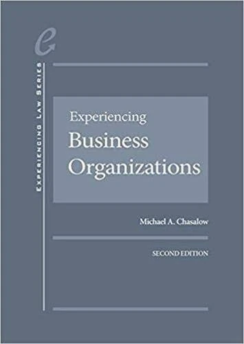 Experiencing Business Organizations (Experiencing Law Series)